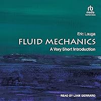 Fluid Mechanics: A Very Short Introduction Fluid Mechanics: A Very Short Introduction Audible Audiobook Paperback Kindle Audio CD