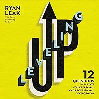 Leveling Up: 12 Questions to Elevate Your Personal and Professional Development Leveling Up: 12 Questions to Elevate Your Personal and Professional Development Audible Audiobook Hardcover Kindle Paperback