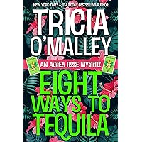 Eight Ways to Tequila (The Althea Rose series Book 8) Eight Ways to Tequila (The Althea Rose series Book 8) Kindle Audible Audiobook Paperback