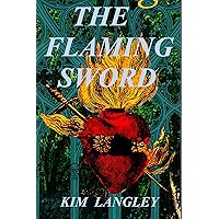 The flaming sword: An enchanting YA coming-of-age tale.