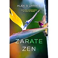 Zarate Zen: Captured Images From My Life To Yours
