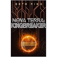 Nova Terra: Kingbreaker: A LitRPG/GameLit Adventure (The Titan Series Book 3)