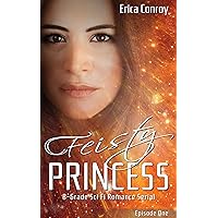 Feisty Princess: Episode One: B-Grade Sci Fi Romance Feisty Princess: Episode One: B-Grade Sci Fi Romance Kindle