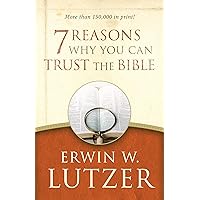 7 Reasons Why You Can Trust the Bible 7 Reasons Why You Can Trust the Bible Paperback Audible Audiobook Kindle