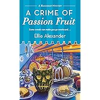 A Crime of Passion Fruit: A Bakeshop Mystery A Crime of Passion Fruit: A Bakeshop Mystery Kindle Mass Market Paperback Audible Audiobook Audio CD