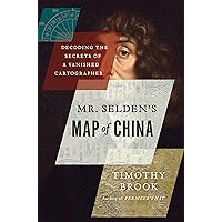Mr. Selden's Map of China: Decoding the Secrets of a Vanished Cartographer Mr. Selden's Map of China: Decoding the Secrets of a Vanished Cartographer Kindle Audible Audiobook Hardcover