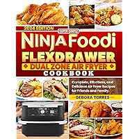 Super-Simple Ninja Foodi FlexDrawer Dual Zone Air Fryer Cookbook: Complete, Effortless, and Delicious Air Fryer Recipes for Friends and Family. Super-Simple Ninja Foodi FlexDrawer Dual Zone Air Fryer Cookbook: Complete, Effortless, and Delicious Air Fryer Recipes for Friends and Family. Kindle Paperback