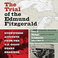 The Trial of the Edmund Fitzgerald: Eyewitness Accounts from the US Coast Guard Hearings The Trial of the Edmund Fitzgerald: Eyewitness Accounts from the US Coast Guard Hearings Audible Audiobook Paperback Kindle Audio CD