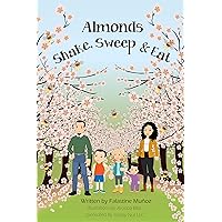 Almonds - Shake, Sweep & Eat Almonds - Shake, Sweep & Eat Kindle Paperback