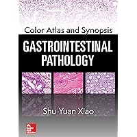 Color Atlas and Synopsis: Gastrointestinal Pathology Color Atlas and Synopsis: Gastrointestinal Pathology Kindle Hardcover