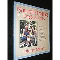 Natural Healing for Dogs and Cats Natural Healing for Dogs and Cats Paperback Kindle
