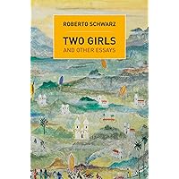 Two Girls: And Other Essays Two Girls: And Other Essays Paperback