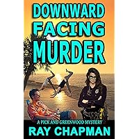 Downward Facing Murder: A Grand Strand Thriller (A Pick & Greenwood Mystery Book 2) Downward Facing Murder: A Grand Strand Thriller (A Pick & Greenwood Mystery Book 2) Kindle