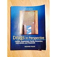 Drugs in Perspective: Causes, Assessment, Family, Prevention, Intervention, and Treatment Drugs in Perspective: Causes, Assessment, Family, Prevention, Intervention, and Treatment Paperback Loose Leaf
