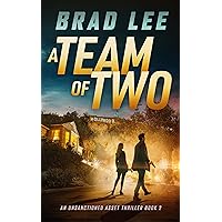 A Team of Two: An Unsanctioned Asset Thriller Book 2 (The Unsanctioned Asset Series)