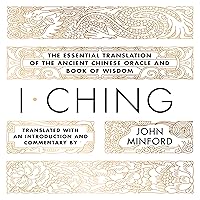 I Ching: The Essential Translation of the Ancient Chinese Oracle and Book of Wisdom I Ching: The Essential Translation of the Ancient Chinese Oracle and Book of Wisdom Audible Audiobook Paperback Kindle Hardcover Audio CD