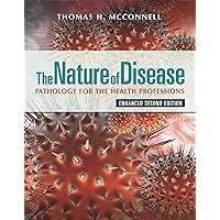 The Nature of Disease: Pathology for the Health Professions, Enhanced Edition The Nature of Disease: Pathology for the Health Professions, Enhanced Edition eTextbook Paperback