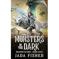 Monsters in the Dark (The Dragon Guard Book 5) Monsters in the Dark (The Dragon Guard Book 5) Kindle Paperback