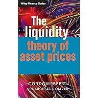 The Liquidity Theory of Asset Prices The Liquidity Theory of Asset Prices Hardcover Kindle