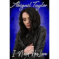 I Need Her Love: A Sapphic Love Story (Friends and Lovers Series Book 3) I Need Her Love: A Sapphic Love Story (Friends and Lovers Series Book 3) Kindle Paperback