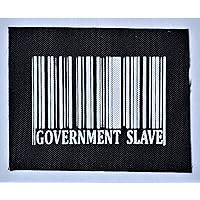 Government Slave Patch - Anarchy Anti Authority Human Liberation Rights Welfare Corporation Establishment Anarcho Punk