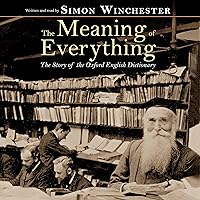 The Meaning of Everything: The Story of the Oxford English Dictionary The Meaning of Everything: The Story of the Oxford English Dictionary Audible Audiobook Paperback Hardcover Audio CD