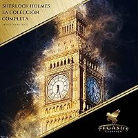 Sherlock Holmes. La Colección Completa Sherlock Holmes. La Colección Completa Audible Audiobook Kindle