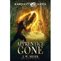Apprentice Gone: Book 1 in the Epic Fantasy Series Rampant Dawn