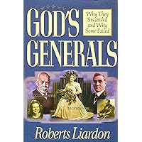 God's Generals: Why They Succeeded and Why Some Fail (Volume 1) God's Generals: Why They Succeeded and Why Some Fail (Volume 1) Hardcover Audible Audiobook Kindle Paperback
