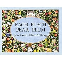 Each Peach Pear Plum (Picture Puffin Books) Each Peach Pear Plum (Picture Puffin Books) Board book Kindle Audible Audiobook Paperback School & Library Binding Spiral-bound