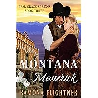 Montana Maverick (Bear Grass Springs Book 3) Montana Maverick (Bear Grass Springs Book 3) Kindle Paperback