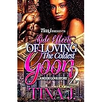 Side Effects of Loving the Coldest Goon 2: A Hood love story Side Effects of Loving the Coldest Goon 2: A Hood love story Kindle Paperback