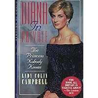 Diana in Private: The Princess Nobody Knows Diana in Private: The Princess Nobody Knows Hardcover Paperback Mass Market Paperback