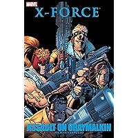 X-Force: Assault On Graymalkin (X-Force (1991-2002)) X-Force: Assault On Graymalkin (X-Force (1991-2002)) Kindle Hardcover
