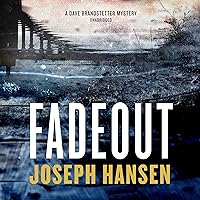 Fadeout: A Dave Brandstetter Mystery (The Dave Brandstetter Mysteries, book 1) (Dave Brandstetter Mysteries, 1) Fadeout: A Dave Brandstetter Mystery (The Dave Brandstetter Mysteries, book 1) (Dave Brandstetter Mysteries, 1) Kindle Paperback Audible Audiobook Hardcover Audio CD