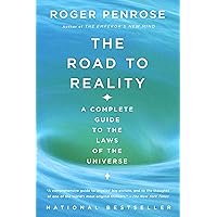 The Road to Reality: A Complete Guide to the Laws of the Universe The Road to Reality: A Complete Guide to the Laws of the Universe Kindle Paperback Hardcover Spiral-bound Audio CD