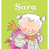 Sara Okula Gidiyor (Sarah Goes To School, Turkish Edition)