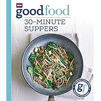 Good Food: 30-minute suppers Good Food: 30-minute suppers Kindle Paperback