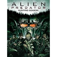 Alien Predator: Hunting Season