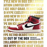 Out of the Box: The Rise of Sneaker Culture Out of the Box: The Rise of Sneaker Culture Hardcover