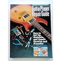 Guitar Player Repair Guide Guitar Player Repair Guide Paperback
