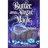 Butter, Sugar, Magic (Baking Up a Magical Midlife, Paranormal Women's Fiction Series Book 1)