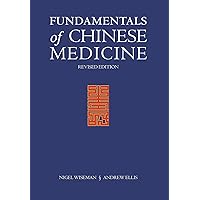 Fundamentals of Chinese Medicine: Zhong Yi Xue Ji Chu Fundamentals of Chinese Medicine: Zhong Yi Xue Ji Chu Paperback Hardcover