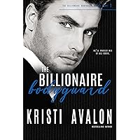 Billionaire Bodyguard (Billionaire Bodyguard Series Book 1) Billionaire Bodyguard (Billionaire Bodyguard Series Book 1) Kindle