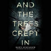 And the Trees Crept In And the Trees Crept In Audible Audiobook Paperback Kindle Hardcover Audio CD
