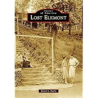 Lost Elkmont (Images of America) Lost Elkmont (Images of America) Paperback Kindle Hardcover
