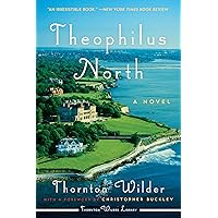 Theophilus North: A Novel (Harperperennial Modern Classics) Theophilus North: A Novel (Harperperennial Modern Classics) Paperback Kindle Audible Audiobook Hardcover Mass Market Paperback