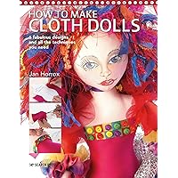 How to Make Cloth Dolls How to Make Cloth Dolls Paperback Kindle