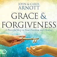 Grace and Forgiveness: A Powerful Key to Your Freedom and Healing Grace and Forgiveness: A Powerful Key to Your Freedom and Healing Audible Audiobook Paperback Kindle Hardcover