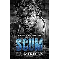 Scum (Wrong Side of the Tracks Book 1) Scum (Wrong Side of the Tracks Book 1) Kindle Audible Audiobook Paperback